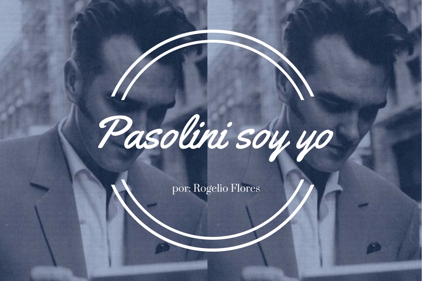Pasolini soy yo